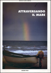 Attraversando il mare - Librerie.coop Attraversando il mare - Librerie.coop