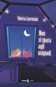 Non si spara agli usignoli - Librerie.coop