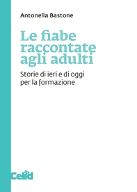 Le fiabe raccontate agli adulti - Librerie.coop Le fiabe raccontate agli adulti - Librerie.coop