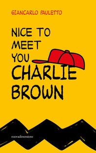 Nice to meet you Charlie Brown - Librerie.coop