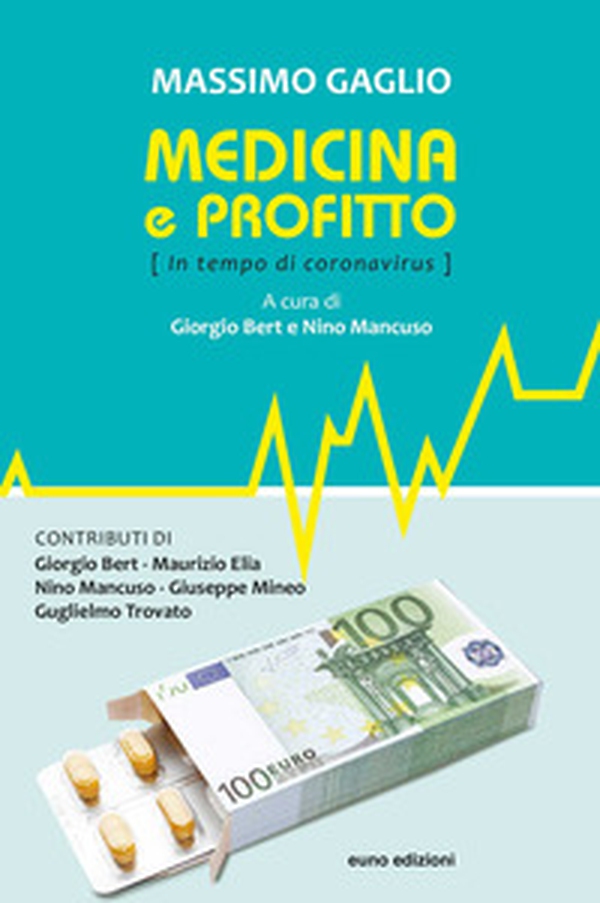 Medicina e profitto. (In tempo di coronavirus) - Librerie.coop Medicina e profitto. (In tempo di coronavirus) - Librerie.coop
