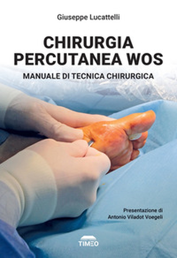 Chirurgia percutanea WOS. Manuale ti tecnica chirurgica - Librerie.coop
