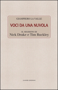 Voci da una nuvola. Il segreto di Nick Drake e Tim Buckley - Librerie.coop Voci da una nuvola. Il segreto di Nick Drake e Tim Buckley - Librerie.coop