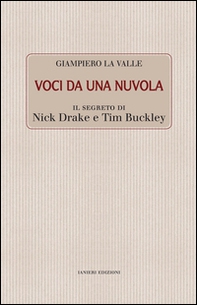 Voci da una nuvola. Il segreto di Nick Drake e Tim Buckley - Librerie.coop