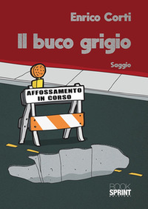 Il buco grigio - Librerie.coop Il buco grigio - Librerie.coop