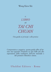 Il libro del Tai Chi Chuan. Una guida ai principi e alla pratica - Librerie.coop Il libro del Tai Chi Chuan. Una guida ai principi e alla pratica - Librerie.coop