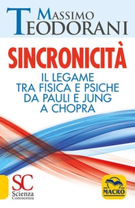 Sincronicità. Il legame tra fisica e psiche. Da Pauli e Jung a Chopra - Librerie.coop