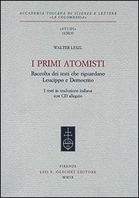 I primi atomisti. Raccolta dei testi che riguardano Leucippo e Democrito - Librerie.coop I primi atomisti. Raccolta dei testi che riguardano Leucippo e Democrito - Librerie.coop