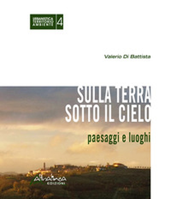 Sulla terra sotto il cielo. Paesaggi e luoghi - Librerie.coop Sulla terra sotto il cielo. Paesaggi e luoghi - Librerie.coop