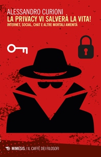 La privacy vi salverà la vita! - Librerie.coop La privacy vi salverà la vita! - Librerie.coop