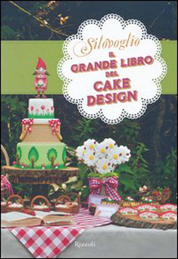 Il grande libro del cake design - Librerie.coop Il grande libro del cake design - Librerie.coop