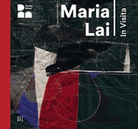 Maria Lai. In visita. Ediz. italiana e inglese - Librerie.coop Maria Lai. In visita. Ediz. italiana e inglese - Librerie.coop