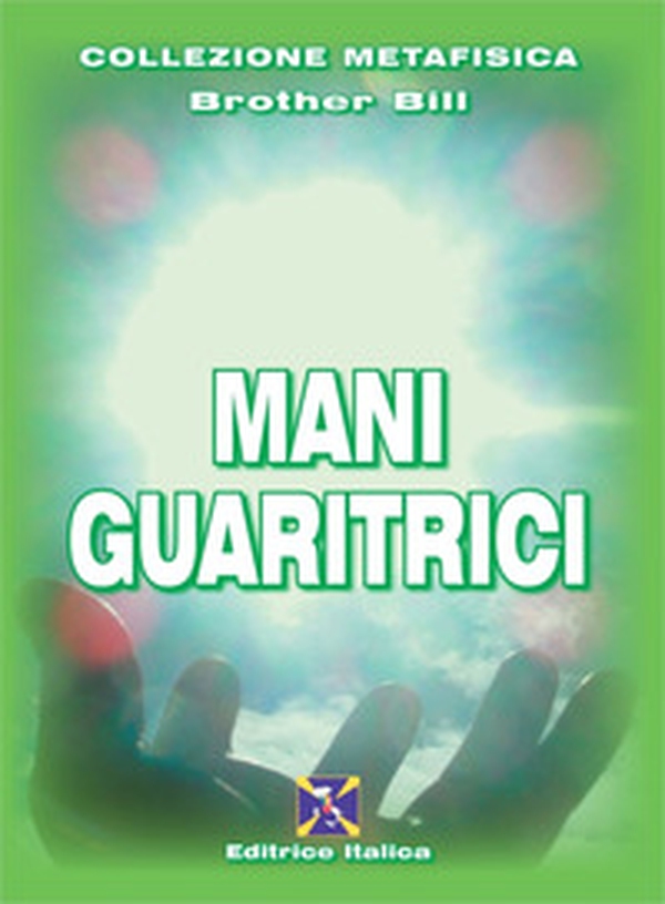 Mani guaritrici - Librerie.coop Mani guaritrici - Librerie.coop