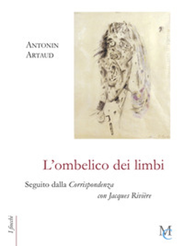 L'ombelico dei limbi seguito dalla Corrispondenza con Jacques Rivière - Librerie.coop L'ombelico dei limbi seguito dalla Corrispondenza con Jacques Rivière - Librerie.coop