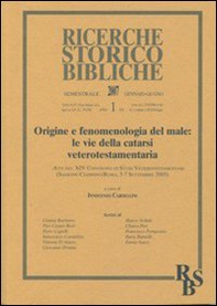 Origine e fenomenologia del male: le vie della catarsi veterotestamentaria. Atti del XIV Convegno di studi veterotestamentari (Sassone-Ciampino-Roma, 5-7 settembre 2 - Vol. 51 - Librerie.coop