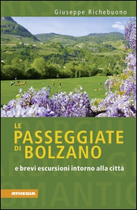 Le passeggiate di Bolzano e brevi escursioni intorno alla città - Librerie.coop