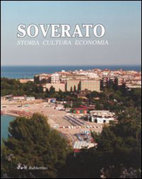 Soverato. Storia cultura economia - Librerie.coop Soverato. Storia cultura economia - Librerie.coop