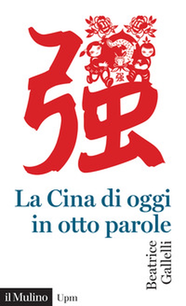 La Cina di oggi in otto parole - Librerie.coop La Cina di oggi in otto parole - Librerie.coop