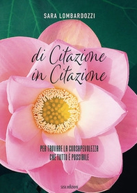 Di citazione in citazione. Per trovare la consapevolezza che tutto è possibile - Librerie.coop