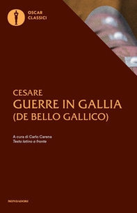 Le guerre in Gallia. Testo latino a fronte - Librerie.coop