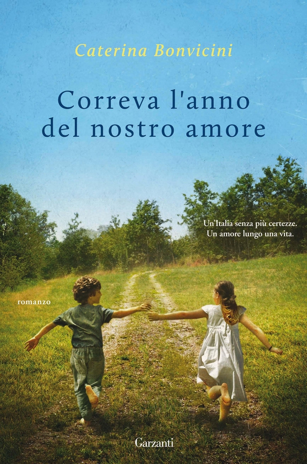 Correva l'anno del nostro amore - Librerie.coop Correva l'anno del nostro amore - Librerie.coop