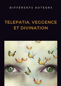 Telepatia, veggence et divination - Librerie.coop