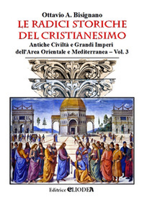 Le radici storiche del cristianesimo - Librerie.coop