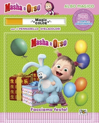 Facciamo festa! Masha e Orso. Albo magico - Librerie.coop