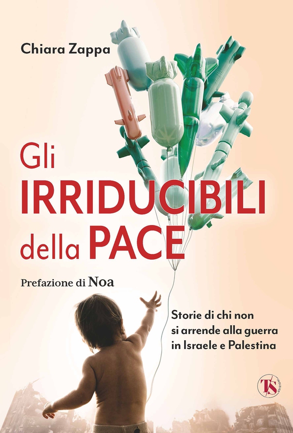 Gli irriducibili della pace - Librerie.coop Gli irriducibili della pace - Librerie.coop