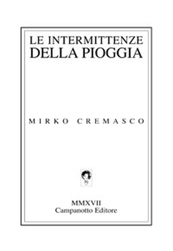 Le intermittenze della pioggia - Librerie.coop Le intermittenze della pioggia - Librerie.coop