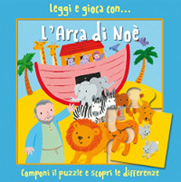 Leggi e gioca con... l'arca di Noè - Librerie.coop Leggi e gioca con... l'arca di Noè - Librerie.coop
