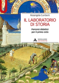Il laboratorio di storia. Percorsi didattici per il primo ciclo - Librerie.coop Il laboratorio di storia. Percorsi didattici per il primo ciclo - Librerie.coop