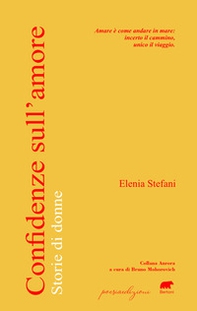 Confidenze sull'amore. Storie di donne - Librerie.coop