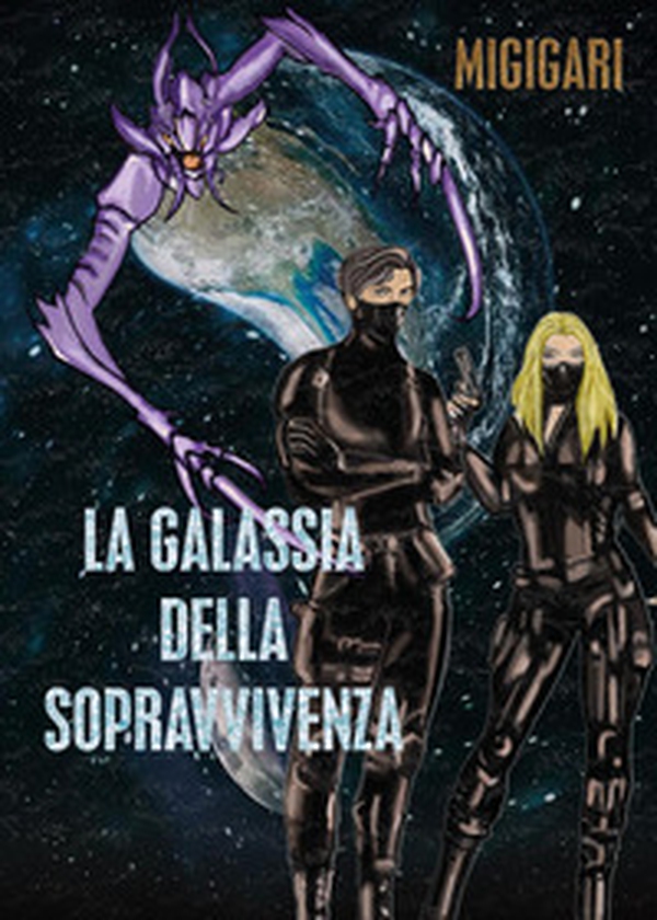 La galassia della sopravvivenza - Librerie.coop La galassia della sopravvivenza - Librerie.coop