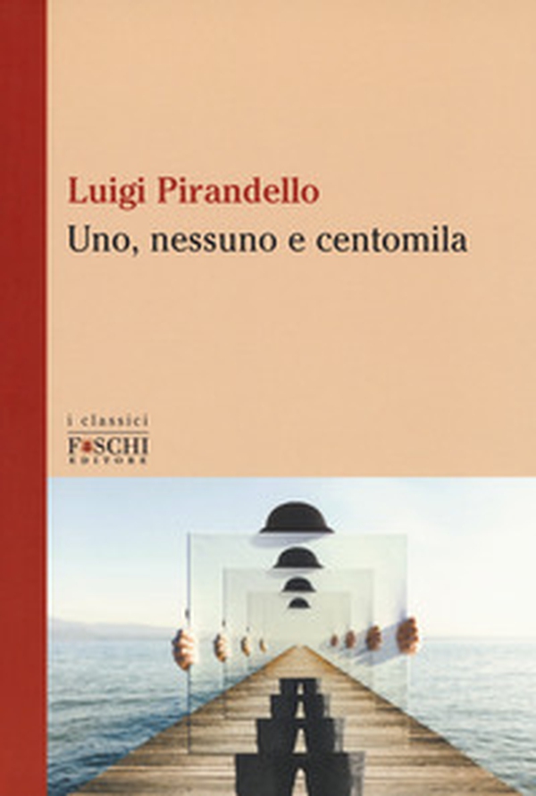 Uno, nessuno e centomila - Librerie.coop Uno, nessuno e centomila - Librerie.coop