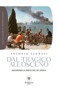 Dal tragico all'osceno - Librerie.coop Dal tragico all'osceno - Librerie.coop