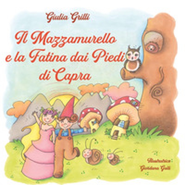 Il Mazzamurello e la fatina dai piedi di capra - Librerie.coop Il Mazzamurello e la fatina dai piedi di capra - Librerie.coop