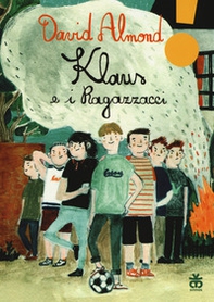 Klaus e i ragazzacci. Ediz. ad alta leggibilità - Librerie.coop