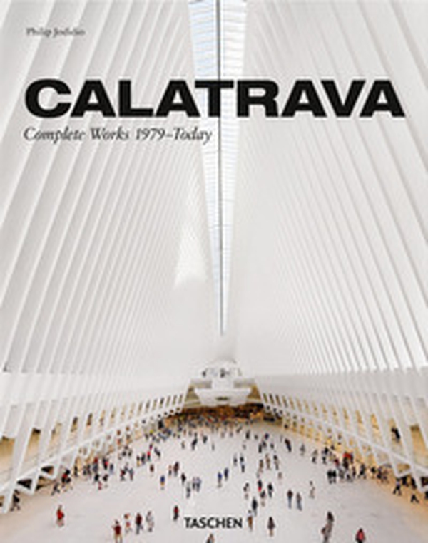 Calatrava. Complete works 1979-today. Ediz. inglese, francese e tedesca - Librerie.coop Calatrava. Complete works 1979-today. Ediz. inglese, francese e tedesca - Librerie.coop