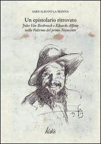 Un epistolario ritrovato. Jules van Biesbroeck e Edoardo Alfano nella Palermo del primo Novecento - Librerie.coop