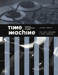 Time machine. Vedere e sperimentare il tempo - Librerie.coop