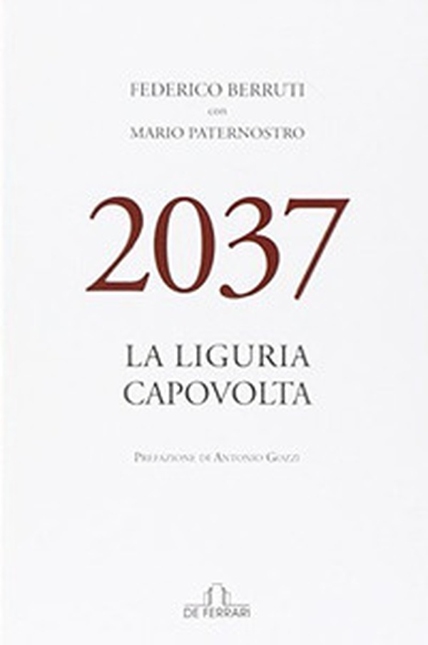 2037. La Liguria capovolta - Librerie.coop 2037. La Liguria capovolta - Librerie.coop