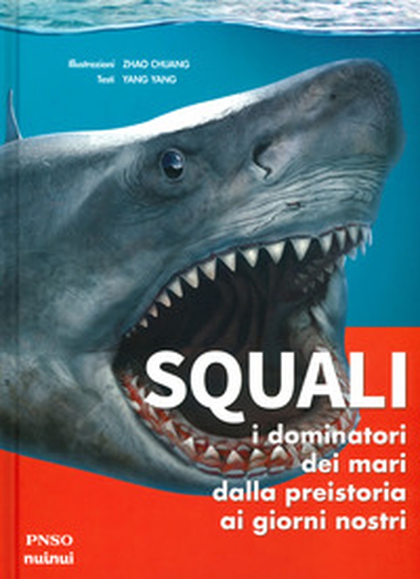Squali. I dominatori dei mari dalla preistoria ai giorni nostri - Librerie.coop Squali. I dominatori dei mari dalla preistoria ai giorni nostri - Librerie.coop