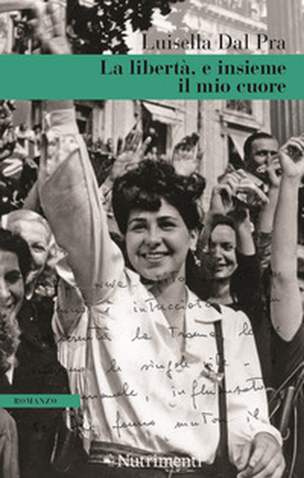La libertà, e insieme il mio cuore - Librerie.coop La libertà, e insieme il mio cuore - Librerie.coop