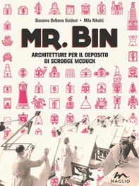 Mr. Bin. Architetture per il deposito di Scrooge McDuck - Librerie.coop