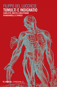 Tumulti e indignatio. Conflitto, diritto e moltitudine in Machiavelli e Spinoza - Librerie.coop Tumulti e indignatio. Conflitto, diritto e moltitudine in Machiavelli e Spinoza - Librerie.coop