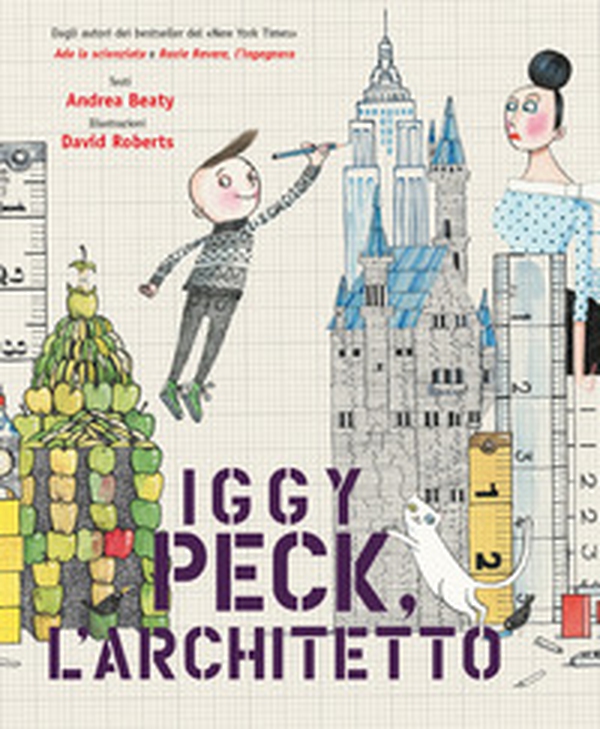 Iggy Peck, l'architetto - Librerie.coop Iggy Peck, l'architetto - Librerie.coop