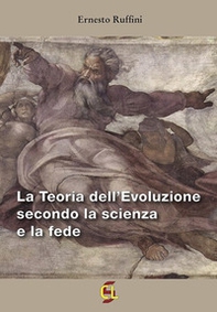 La teoria dell'evoluzione secondo la scienza e la fede - Librerie.coop