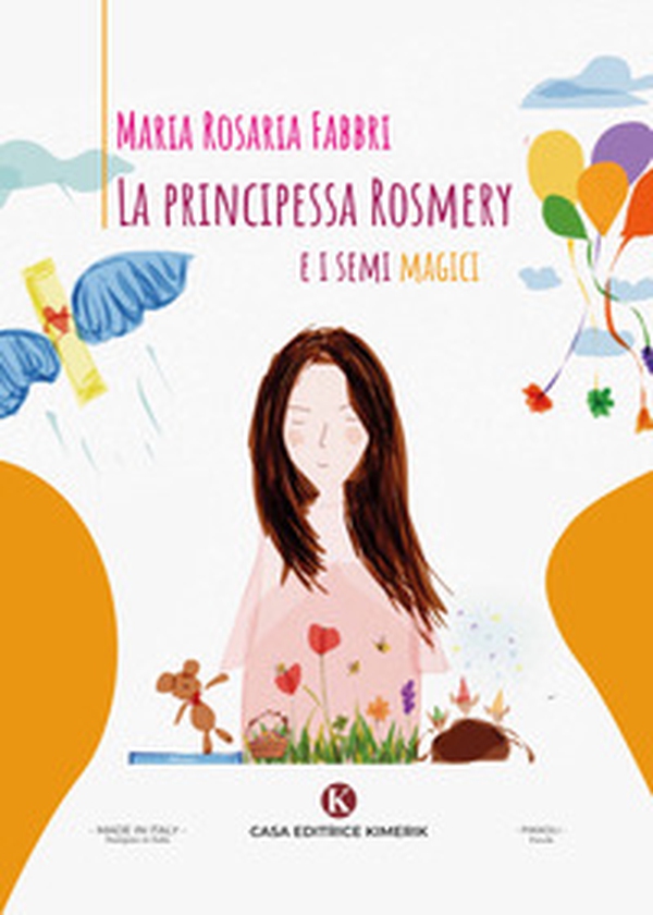 La principessa Rosmery e i semi magici - Librerie.coop La principessa Rosmery e i semi magici - Librerie.coop