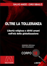 Oltre la tolleranza. Libertà religiosa e diritti umani nell'età della globalizzazione - Librerie.coop Oltre la tolleranza. Libertà religiosa e diritti umani nell'età della globalizzazione - Librerie.coop